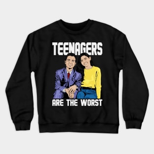 Teenagers Are The Worst Crewneck Sweatshirt